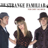 Strange Familiar - Courage Is...